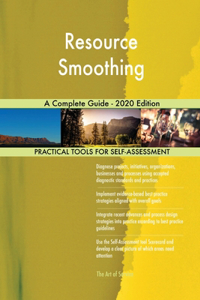 Resource Smoothing A Complete Guide - 2020 Edition