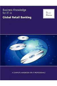 Business Knowledge for IT in Global Retail Banking
