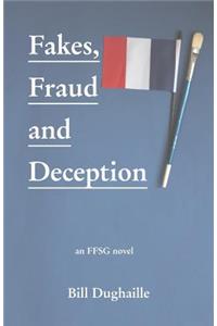 Fakes, Frauds and Deception