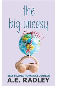 The Big Uneasy