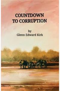 Countdown to Corruption