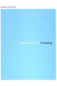 The Absence of Knowing