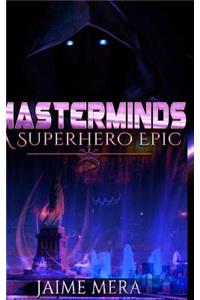 Masterminds, A Superhero Epic
