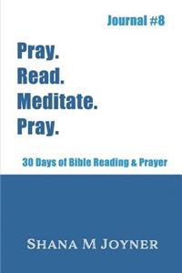 Pray. Read. Meditate. Pray
