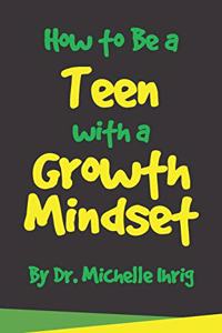 How to Be a Teen with a Growth Mindset