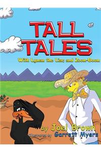 Tall Tales With Lyman the Liar, and Zoom-Boom