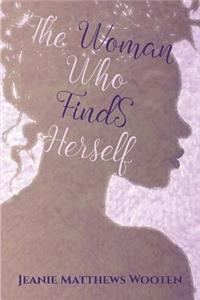 Woman Who Finds Herself