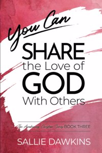 You Can Share the Love of God with Others
