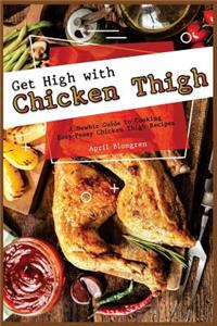 Get High with Chicken Thigh