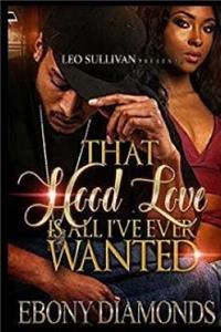 That Hood Love is all I ever wanted
