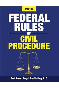 Federal Rules of Civil Procedure 2018