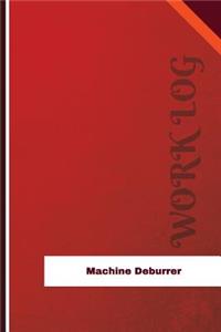 Machine Deburrer Work Log