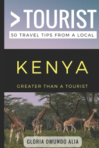 Greater Than a Tourist- Kenya