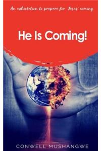 He Is Coming
