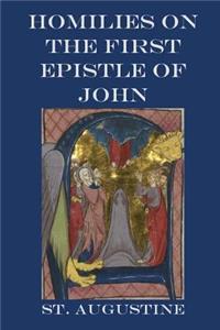 Homilies on the First Epistle of John