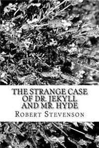 Strange Case of Dr. Jekyll and Mr. Hyde