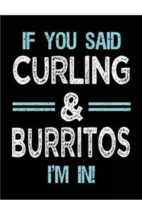 If You Said Curling & Burritos I'm in