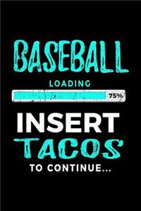 Baseball Loading 75% Insert Tacos to Continue