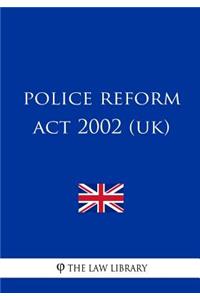 Police Reform ACT 2002 (Uk)