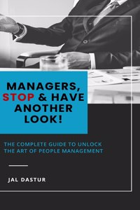 Managers, Stop and Have Another Look!