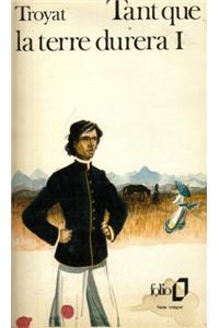 Tant Que La Terre Durera 1