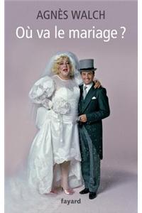 Où va le mariage ?
