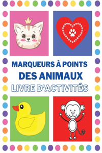 Livre d'activités des marqueurs à points des animaux