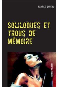 Soliloques et trous de mémoire