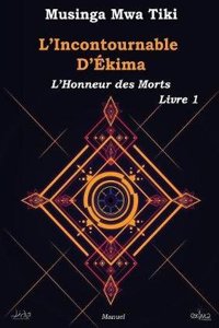 L'Incontournable d'Ekima - l'Honneur Des Morts