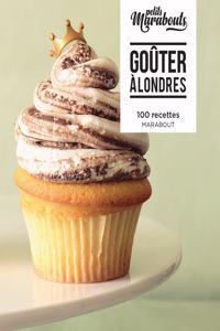 Gouter a Londres (100 recettes)
