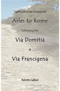 Lightfoot Companion to the Via Domitia Arles to Rome