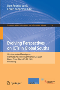 Evolving Perspectives on Icts in Global Souths: 11th International Development Informatics Association Conference, Idia 2020, Macau, China, March 25-27, 2020, Proceedings