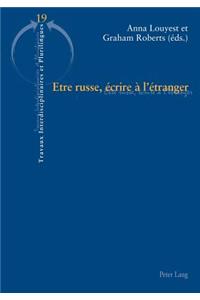 Etre Russe, Ecrire A l'Etranger