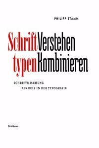 Schrifttypen – Verstehen Kombinieren