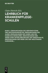 Erkrankungen Des Nervensystems Und Geisteskrankheiten, Erkrankungen Des Auges, Erkrankungen Des Ohres Und Des Nasen-Rachenraumes, Erkrankungen Der Weiblichen Unterleibsorgane Und Geburtshilfe, Erkrankungen Der Niere Und Der Ableitenden Harnwege, ..