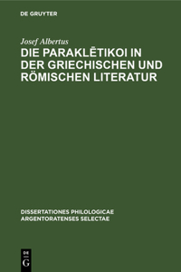 Die Paraklētikoi in Der Griechischen Und Römischen Literatur