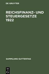 Reichsfinanz- Und Steuergesetze 1922