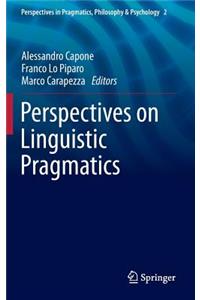 Perspectives on Linguistic Pragmatics