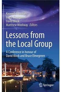 Lessons from the Local Group: A Conference in Honour of David Block and Bruce Elmegreen