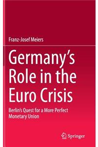 Germany’s Role in the Euro Crisis