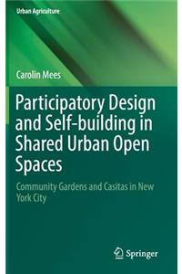 Participatory Design and Self-Building in Shared Urban Open Spaces