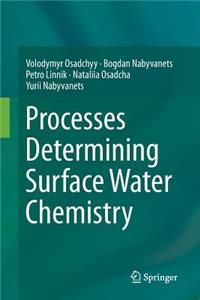 Processes Determining Surface Water Chemistry