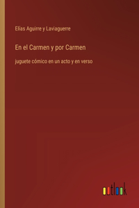 En el Carmen y por Carmen