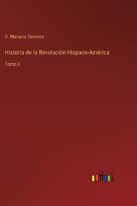 Historia de la Revolución Hispano-América