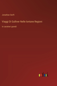Viaggi Di Gulliver Nelle lontane Regioni