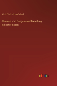Stimmen vom Ganges eine Sammlung Indischer Sagen