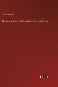 Moulder's and Founder's Pocket Guide