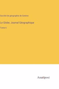Globe; Journal Géographique