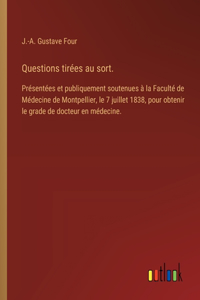 Questions tirées au sort.