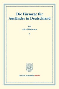 Die Fursorge Fur Auslander in Deutschland